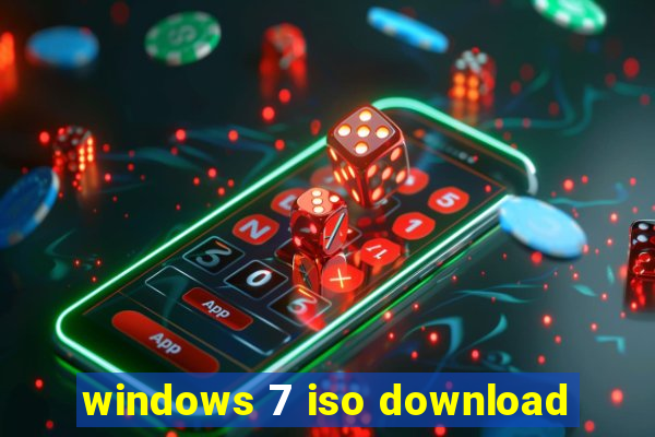 windows 7 iso download